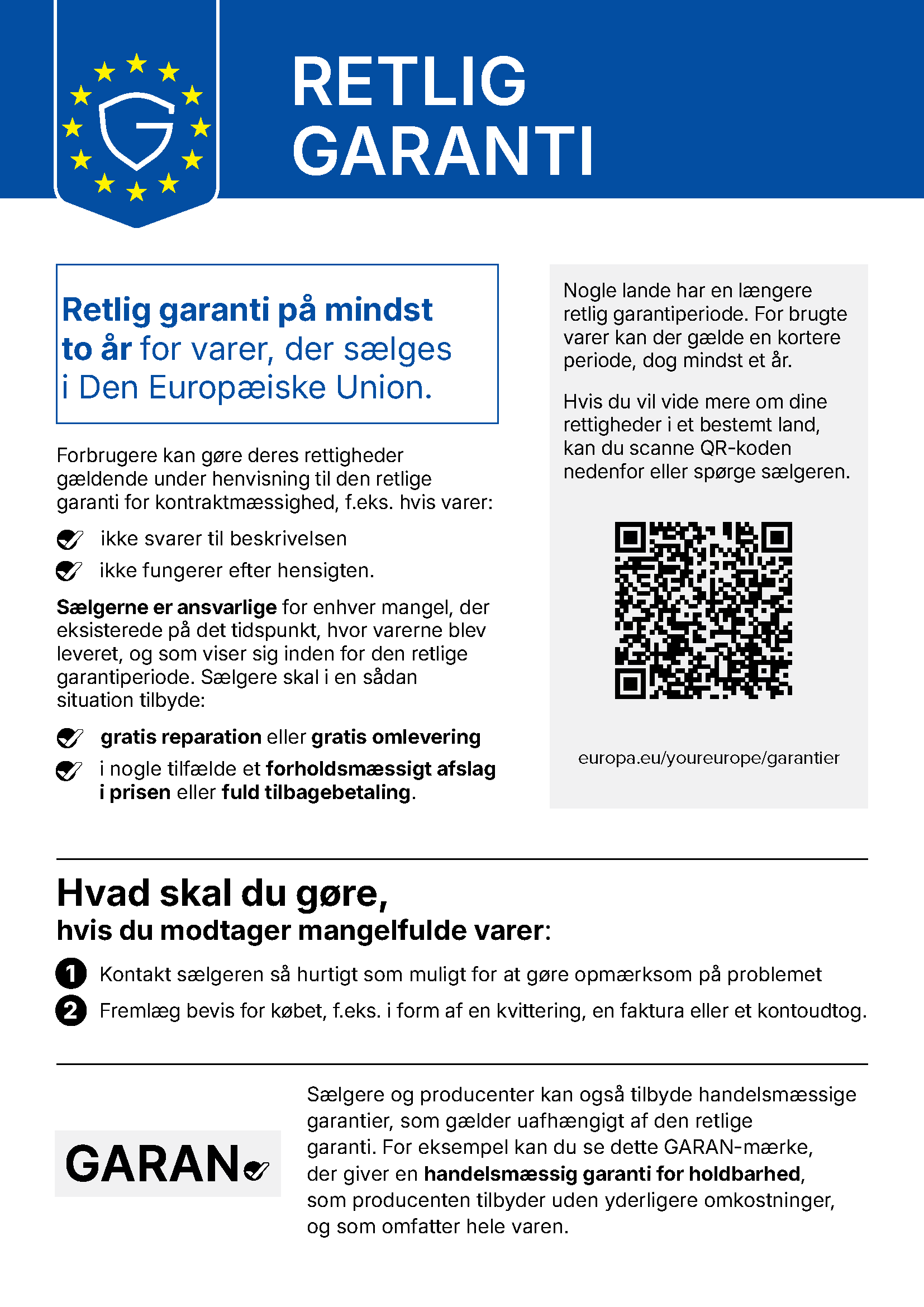 Som forbruger er du beskyttet af EU's fælles regler om reklamationsret. Nedenfor finder du EU's officielle meddelelse om dine lovbestemte rettigheder ved mangler.